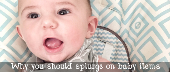 Why you should splurge on baby items #isshereally @ginaekirk