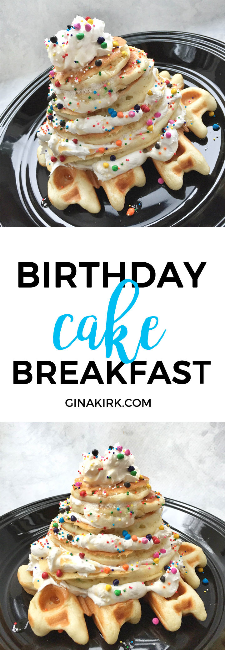 Birthday cake breakfast | birthday breakfast ideas | pancake birthday breakfast | breakfast birthday cake  recipe | GinaKirk.com @ginaekirk
